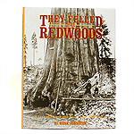 They Felled the Redwoods by Hank Johnston